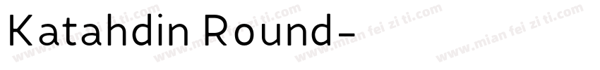Katahdin Round字体转换
